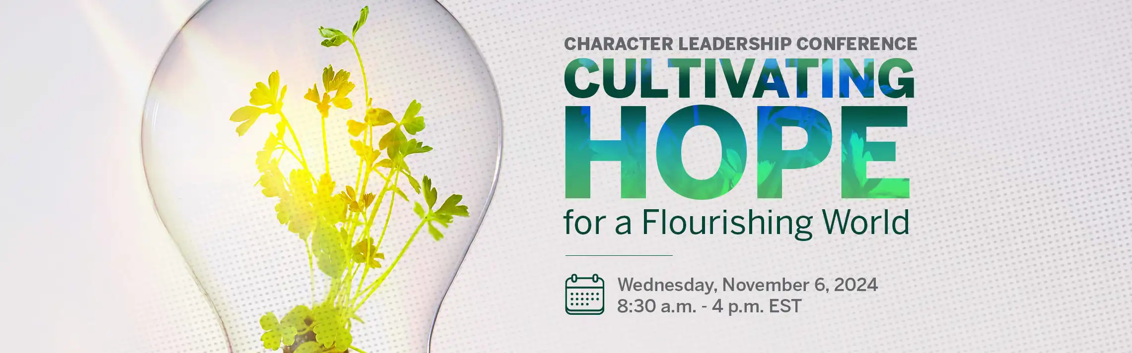 Lightbulb with plant growing inside of it next to conference title Cultivating Hope for a Flourishing World